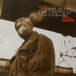 Kool G Rap It's a Shame, 1995