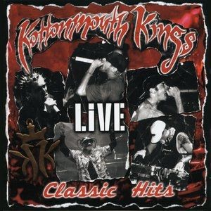 Album Kottonmouth Kings - Classic Hits Live