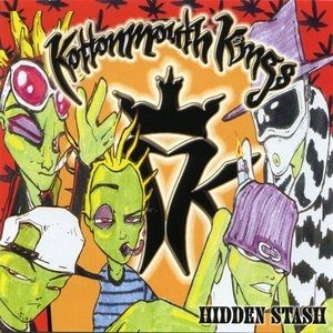 Album Kottonmouth Kings - Hidden Stash
