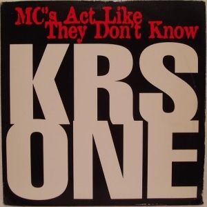 KRS-One MC's Act Like They Don't Know, 1995