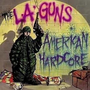 Album L.A. Guns - American Hardcore