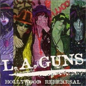 Album L.A. Guns - Hollywood Rehearsal