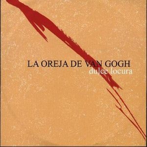 Album La Oreja de Van Gogh - Dulce Locura