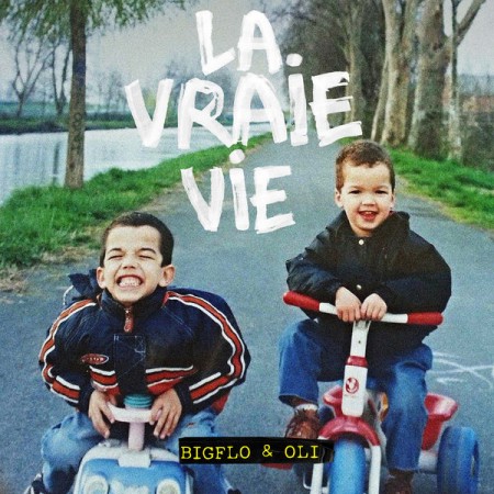 Album Bigflo & Oli - La vraie vie