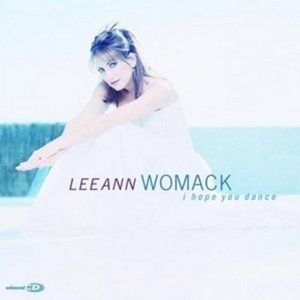Album Lee Ann Womack - I Hope You Dance