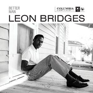 Leon Bridges Better Man, 2015