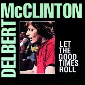Album Delbert McClinton - Let the Good Times Roll