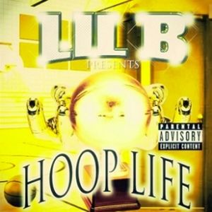 Album Lil B - Hoop Life