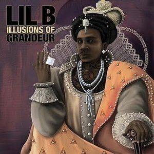 Album Lil B - Illusions Of Grandeur