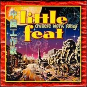 Album Little Feat - Chinese Work Songs