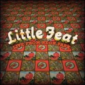Little Feat : Live from Neon Park