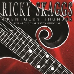 Ricky Skaggs Live at the Charleston Music Hall, 2003