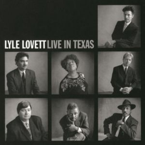 Lyle Lovett : Live in Texas