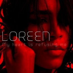 Loreen My Heart Is Refusing Me, 2011
