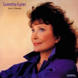Loretta Lynn Just a Woman, 1985
