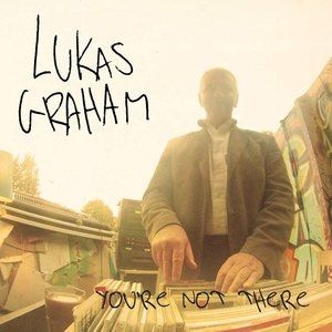 Lukas Graham You're Not There, 2016