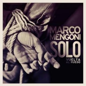Album Marco Mengoni - Solo (Vuelta al ruedo)