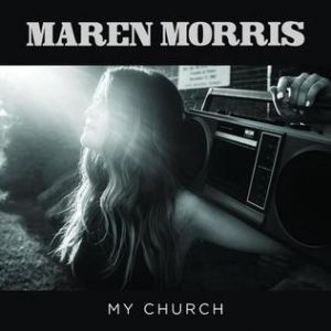 Maren Morris My Church, 2016