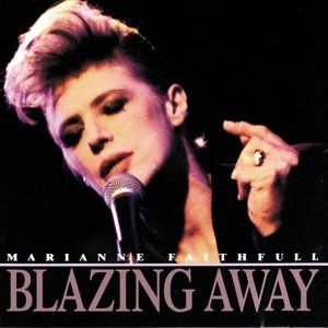 Marianne Faithfull Blazing Away, 1990