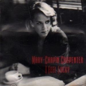 Album Mary Chapin Carpenter - I Feel Lucky