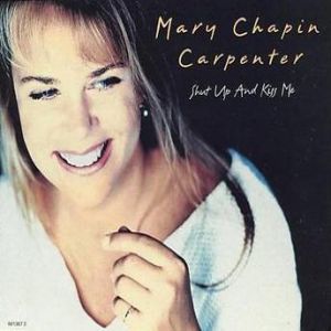 Mary Chapin Carpenter : Shut Up and Kiss Me