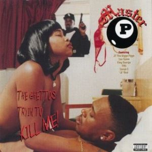 Album Master P - The Ghettos Tryin to Kill Me!