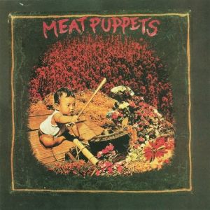 Album Meat Puppets - Meat Puppets