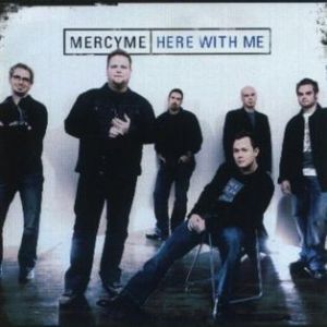 MercyMe : Here with Me