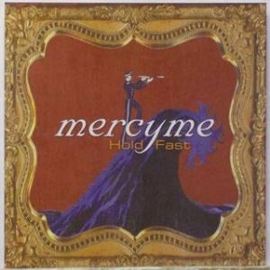 Album MercyMe - Hold Fast