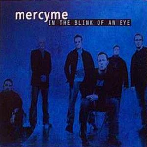 Album MercyMe - In the Blink of an Eye