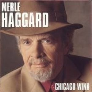 Album Merle Haggard - Chicago Wind