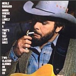 Merle Haggard Going Where the Lonely Go, 1982