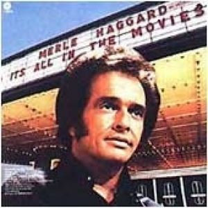 Merle Haggard It's All in the Movies, 1976