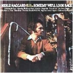 Merle Haggard Someday We'll Look Back, 1971