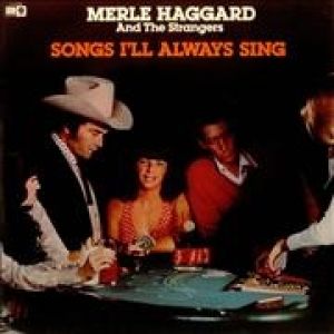 Merle Haggard Songs I'll Always Sing, 1977