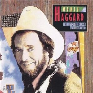 Album The Epic Collection (Recorded Live) - Merle Haggard