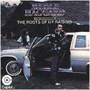 Album Merle Haggard - The Roots of My Raising