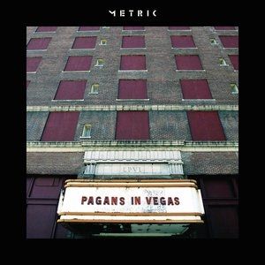 Album Metric - Pagans in Vegas