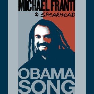 Michael Franti & Spearhead Obama Song, 2008