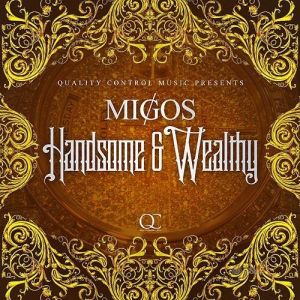 Album Migos - Handsome and Wealthy