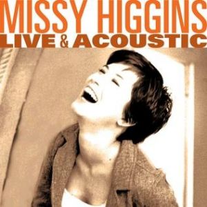 Album Live & Acoustic - Missy Higgins