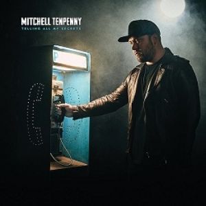 Album Mitchell Tenpenny - Telling All My Secrets