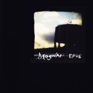 Album Mogwai - EP+6