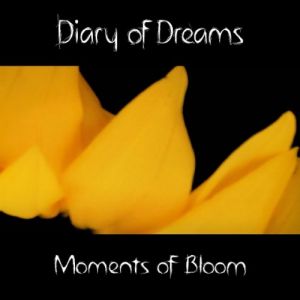 Moments of Bloom - Diary of Dreams