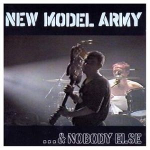 Album New Model Army - ... & Nobody Else