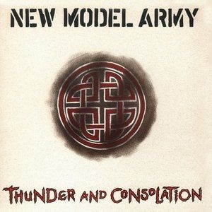 Album New Model Army - Thunder and Consolation
