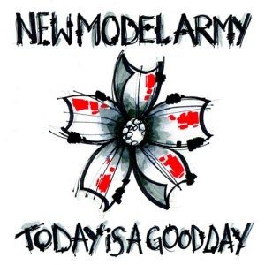 Album New Model Army - Today Is a Good Day