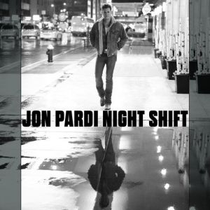 Album Jon Pardi - Night Shift