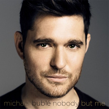 Michael Bublé Nobody but Me, 2016