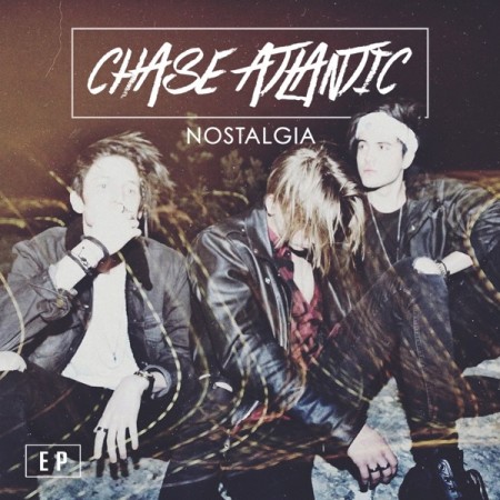 Album Chase Atlantic - Nostalgia